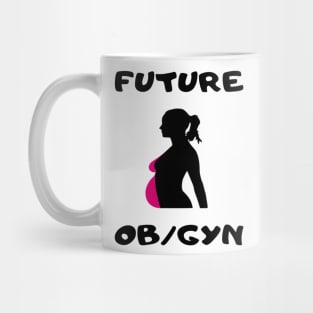 FUTURE OB/GYN DOCTOR Mug